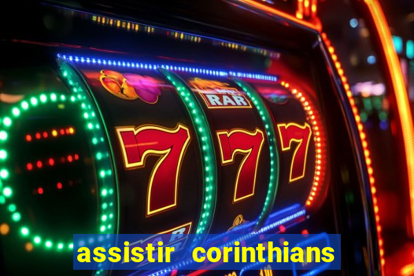 assistir corinthians fut max